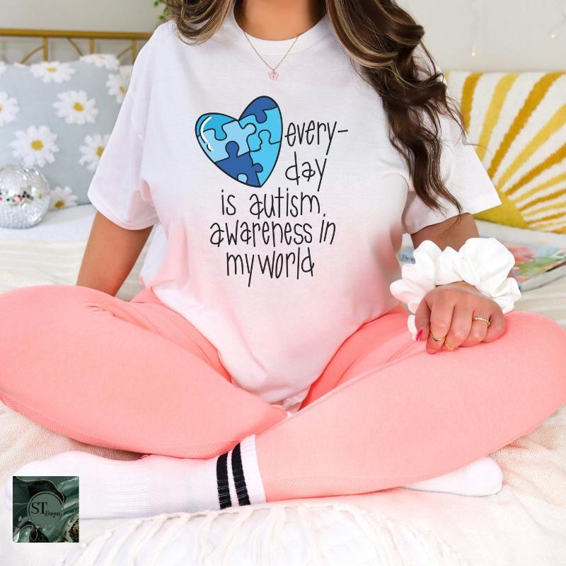 Everyday Is Autism Awareness White 100% Ring spun Cotton T-Shirt Unisex Fit Hoodie, Sweatshirt | PrintMintTees.com