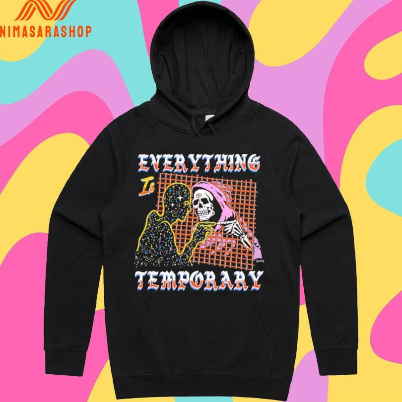 Everything Is Temporary Death Shirts