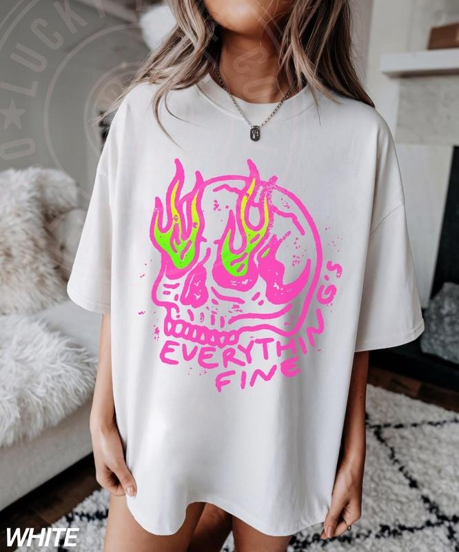 Everything is Fine T-Shirt, Retro Grunge Shirt, Sarcastic Shirt, Funny Skeleton Shirt, Festival Shirt, Rebel Tee Hoodie...