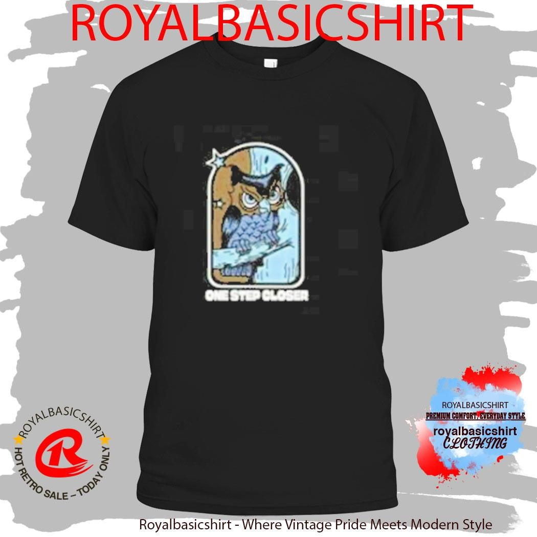 Evil Greed One Step Closer Owl Shirt