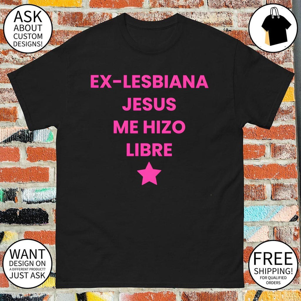 Ex-Lesbiana Jesus Me Hizo Libre shirt