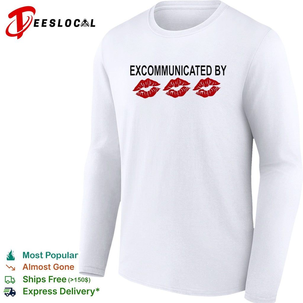 Excommunicated by lips shirt