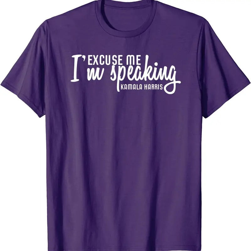 Excuse Me I'M Speaking Kamala Harris Shirt Hoodie Sweatshirt