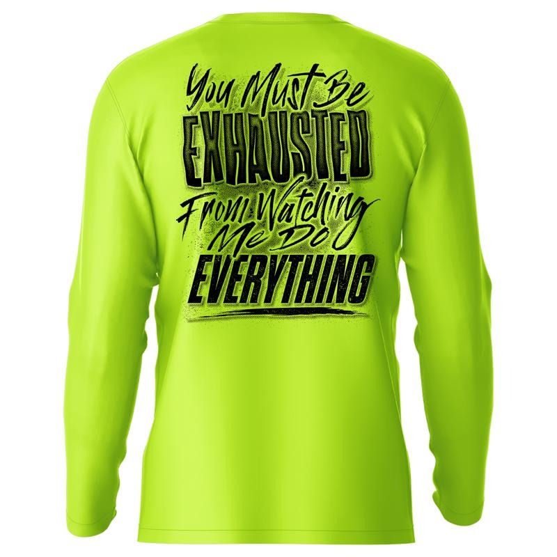 Exhausted - Hi-Visibility UPF 50 Long Sleeve Shirt Top Menswear | Funny, Sarcastic For Blue Collar Workers Crewneck...