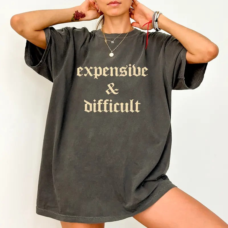 Expensive And Difficult Vintage Comfort Colors Shirt, Funny Mom Unhinged Tees, Mom Life Retro Oversized Tee, Sarcastic...