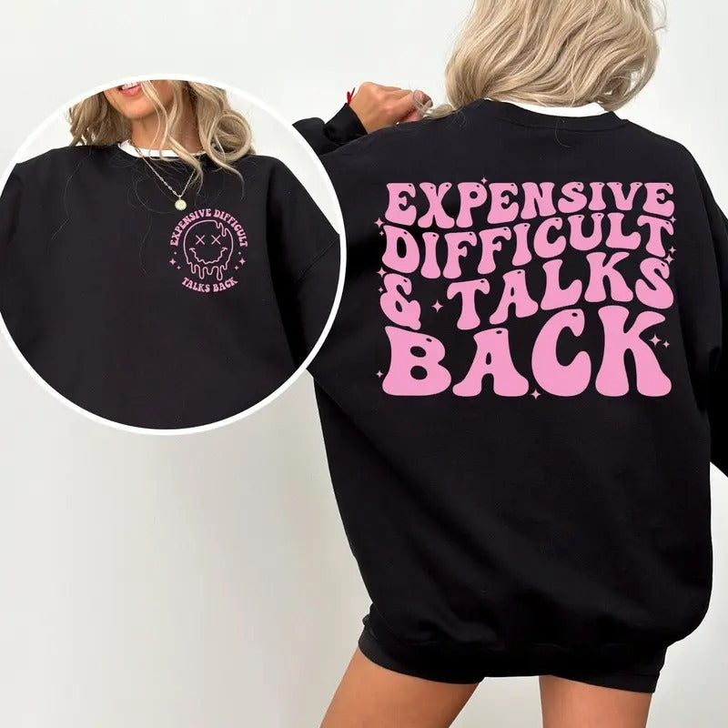 Expensive Difficult And Talks Back Crewneck Sweatshirt T Shirt Hoodie | PrintMintTees.com