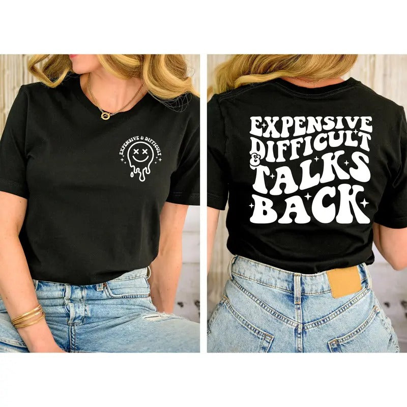 Expensive Difficult And Talks Back Shirt Expensive And Difficult Shirt Talks Back Shirt Trendy  Unisex Sweatshirt Cotton...