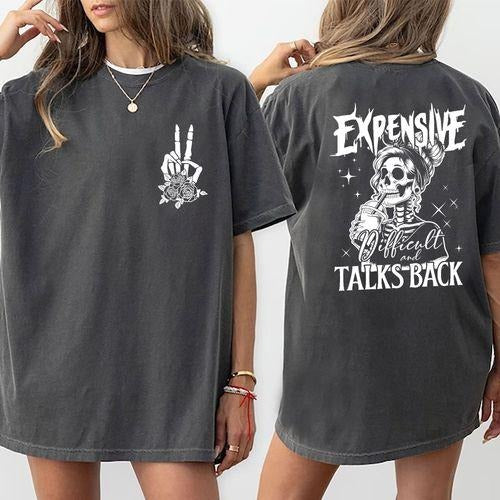 Expensive Difficult And Talks Back Shirt, Talks Back Front And Back Tee, Funny Graphic Tee Women, Wife Life Skeleton...