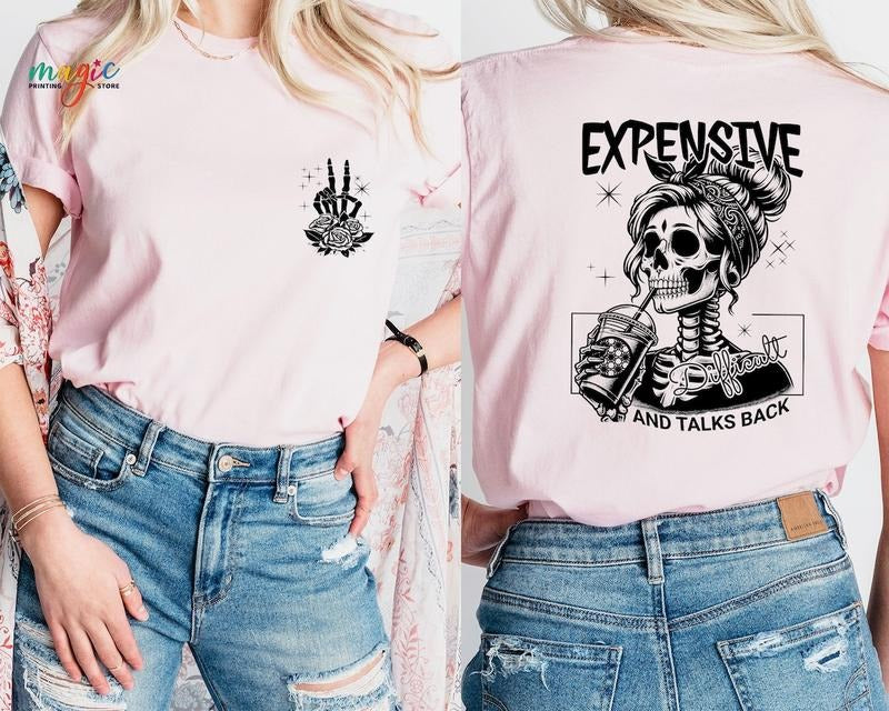 Expensive Difficult And Talks Back T Shirt, Trendy Front And Back Shirt, Funny Women Shirt, Sarcastic Wife Shirt Hoodie...