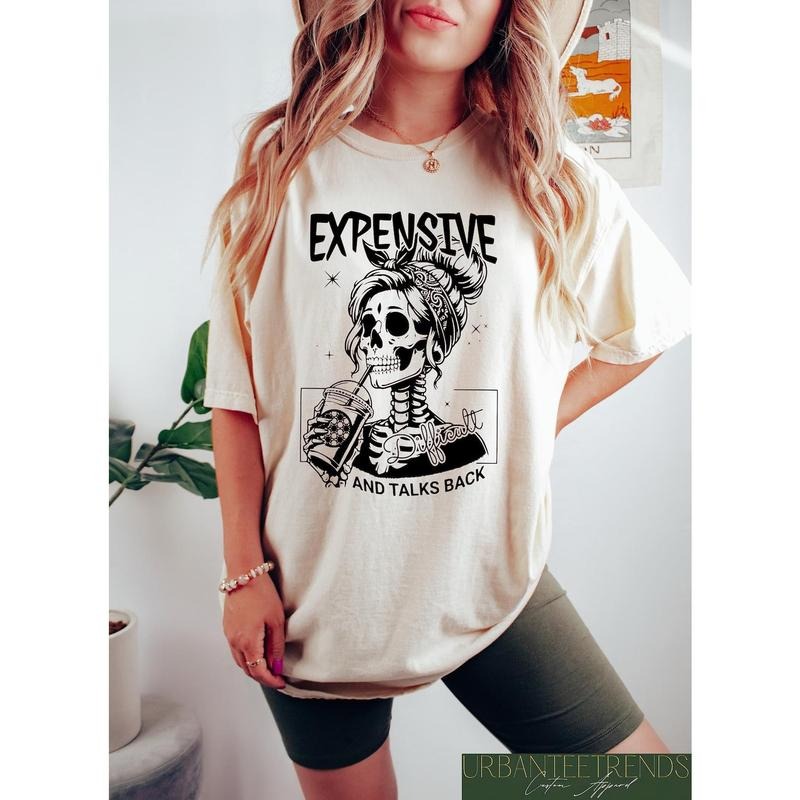 Expensive Difficult And Talks Back T Shirt, Trendy Shirt, Funny Women Shirt Hoodie Sweatshirt | PrintMintTees.com