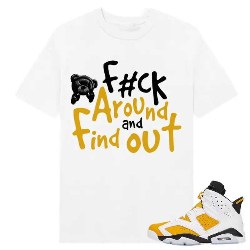 F*ck Around And Find Out Tshirt, Shirt match Sneaker Classic Cotton Hoodie Sweatshirt | PrintMintTees.com