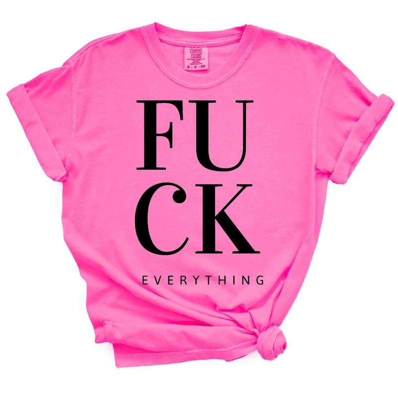 F*ck Everything TShirt - Casual Summer Top Hoodie Sweatshirt | PrintMintTees.com