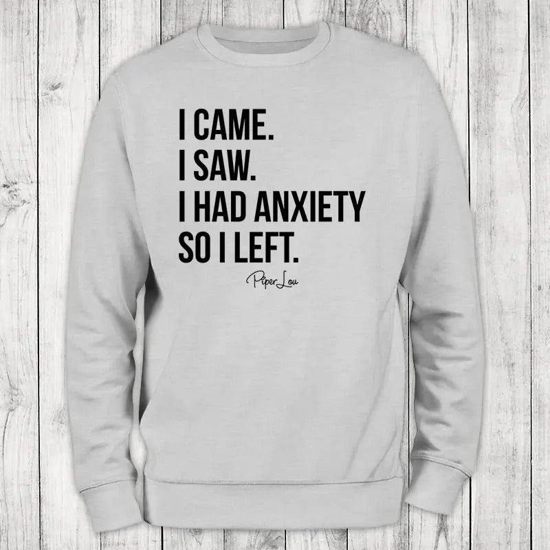 FLASH SALE | I Came I Saw I Had Anxiety Sweatshirt T-Shirts, Hoodie | PrintMintTees.com