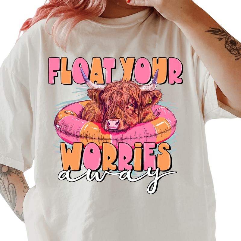 FLOAT YOUR WORRIES AWAYShirt ~ Unisex Apparel Relaxed Fit Printed In The USA Clothing Womenswear Casual Comfort Cotton...