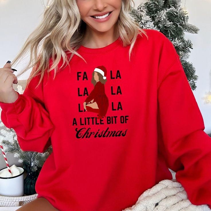 Fa La La La A Little Bit of Christmas Sweatshirt Alexis Funny Sweater A Little Bit Fa La La La Holiday Funny Sweatshirt...