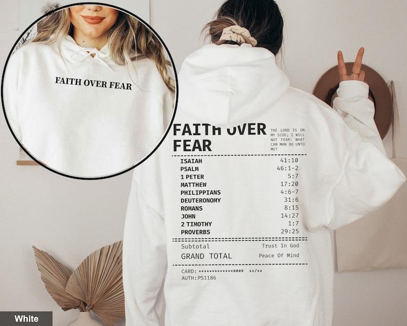 Faith Over Fear Hoodie Christian Receipt Hoodie Church Hoodie Bible Based Gifts Scripture Clothes Bible Verse Hoodie...