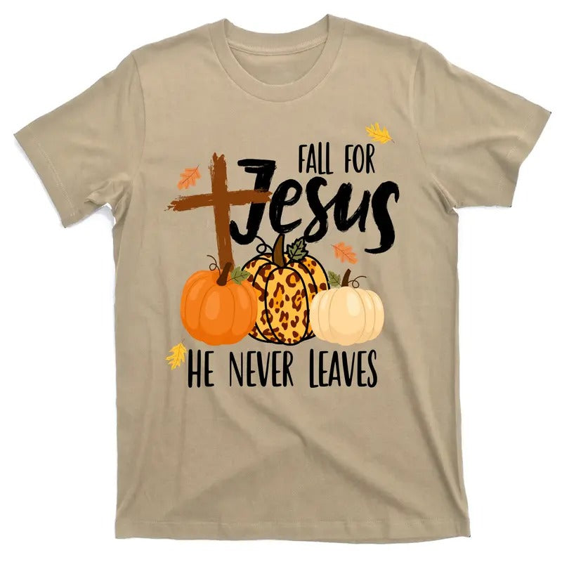 Fall For Jesus He Never Leaves Cross Pumpkin Christ Christian Catholic T-Shirt Casual Classic Hoodie Sweatshirt