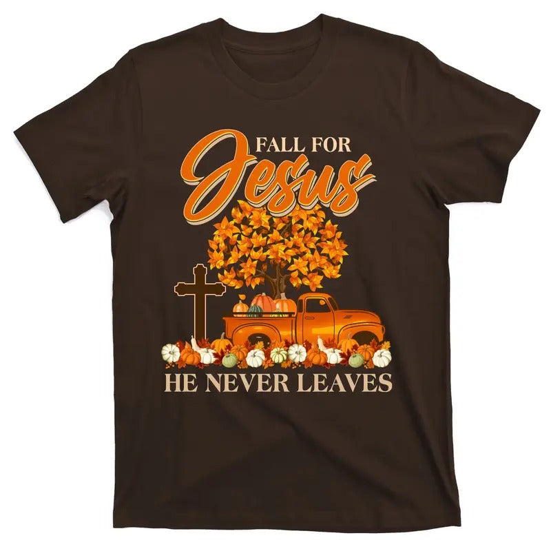 Fall For Jesus He Never Leaves Fun Christian Catholic Cross Christ Faith T-Shirt Hoodie Sweatshirt | PrintMintTees.com
