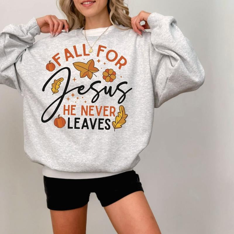 Fall For Jesus He Never Leaves Graphic Sweatshirt Casual Fleece Crewneck Pullover Sweatshirt Tops Trendy For Women For...