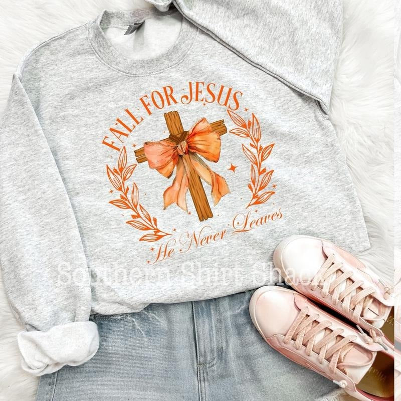 Fall for Jesus, He never leaves sweatshirt | Jesus Sweatshirt Shirt Hoodie | PrintMintTees.com