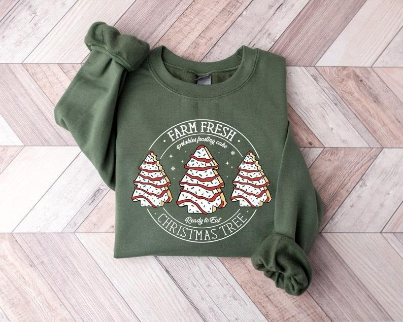 Farm Fresh Christmas Tree Cakes Sweatshirt, Christmas Cake Sweatshirt, Christmas Tree Farm, Funny Christmas Sweatshirt,...