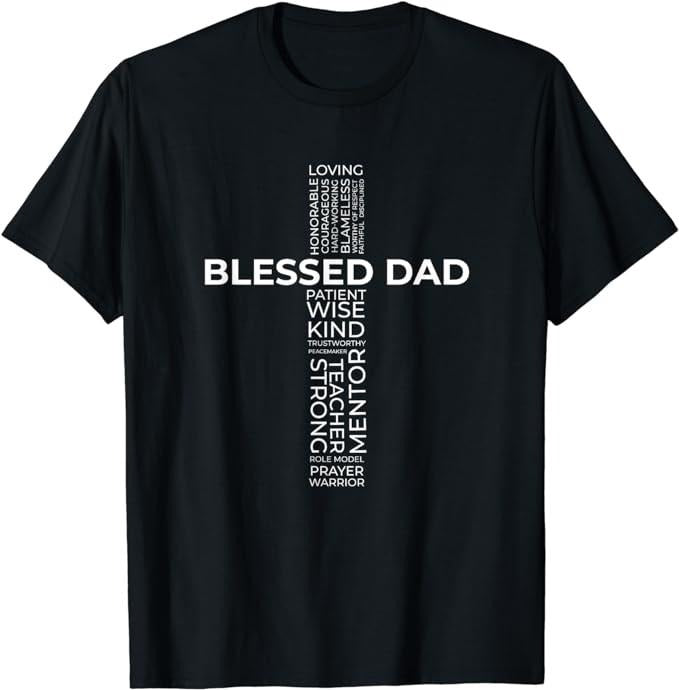 Father's Day T-Shirt, Gifts For Dad, Christian Blessed Dad Cross Father's Day Shirt Menswear Top Hoodie Sweatshirt