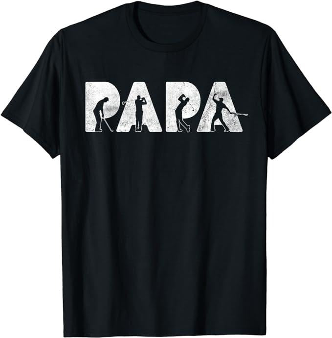 Father's Day T-Shirt, Gifts For Dad, Funny Dad Papa Golf T-Shirt Menswear Top Underwear Hoodie Sweatshirt | PrintMintTees.com