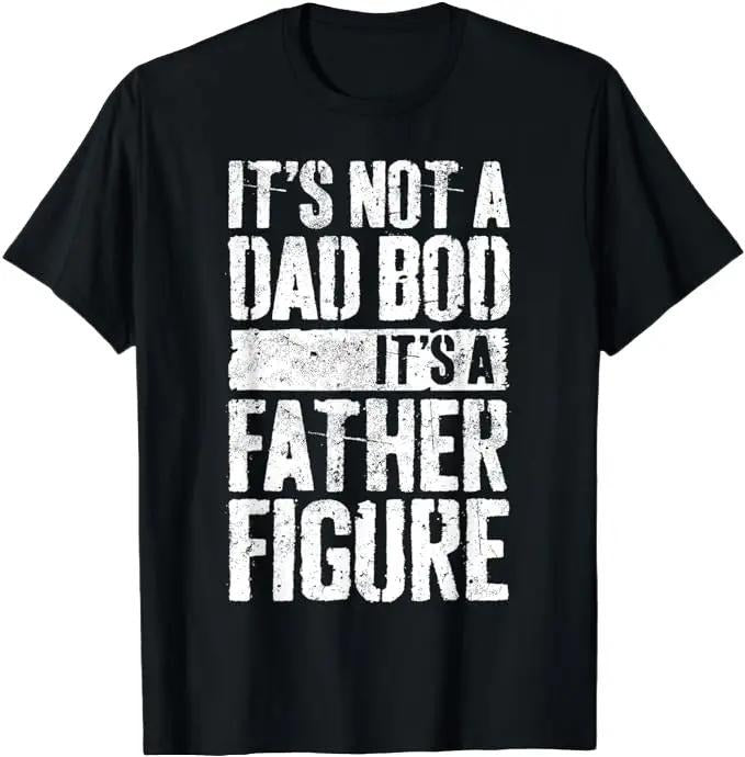 Dad 'S Not Dad Bod 'S Father Figure Menswear Top T-Shirts, Hoodie, Sweatshirt