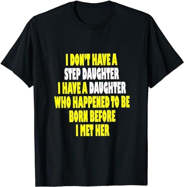 Father's Day T-Shirt, Gifts For Stepdad, Funny Step Daughter Family Mom Dad Parent Gift T-Shirt Menswear Fashion Casual...