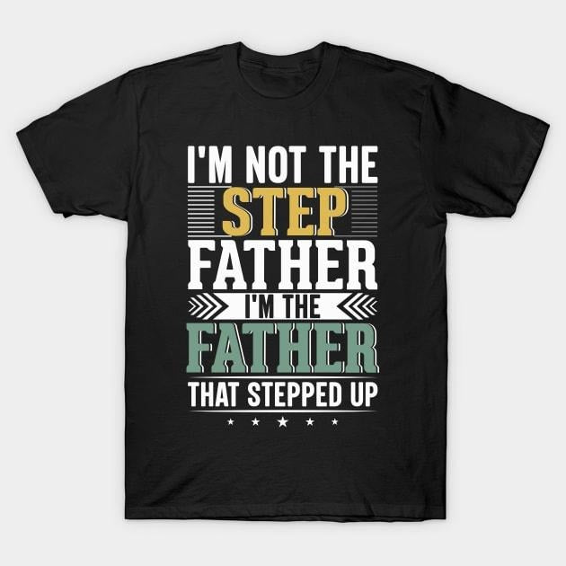 Stepdad I'M Not Step Dad Gunny Jokes Menswear Casual Cotton Shirt Hoodie Sweatshirt