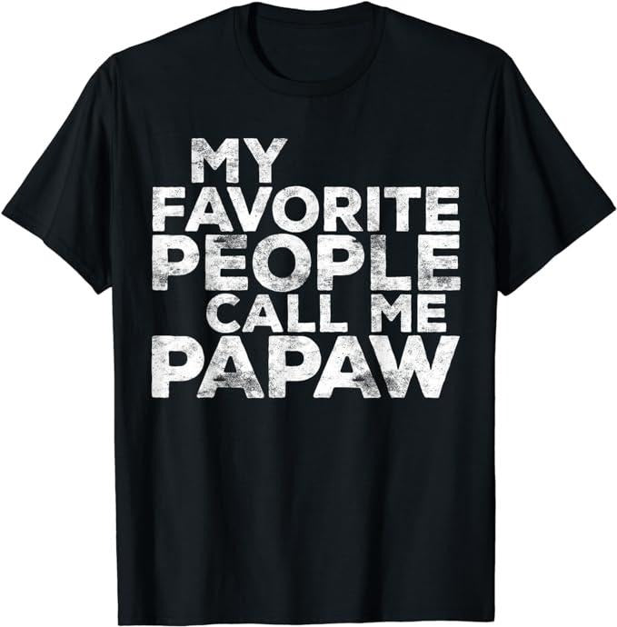 Father's Day T-Shirt, Gifts For Stepdad, My Favorite People Call Me PAPAW Father's Day T-Shirt Menswear Casual Cotton...