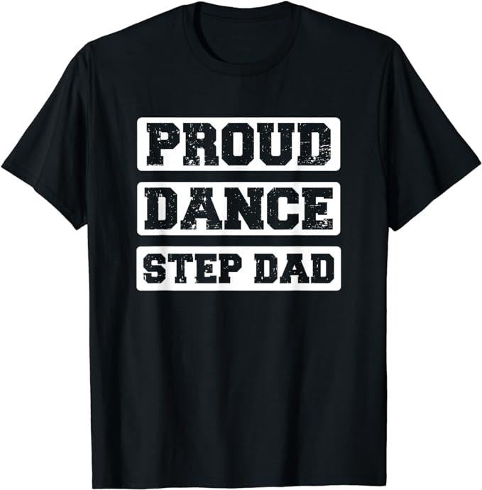 Father's Day T-Shirt, Gifts For Stepdad, Proud Dance Step Dad T-Shirt Menswear Casual Cotton Hoodie Sweatshirt