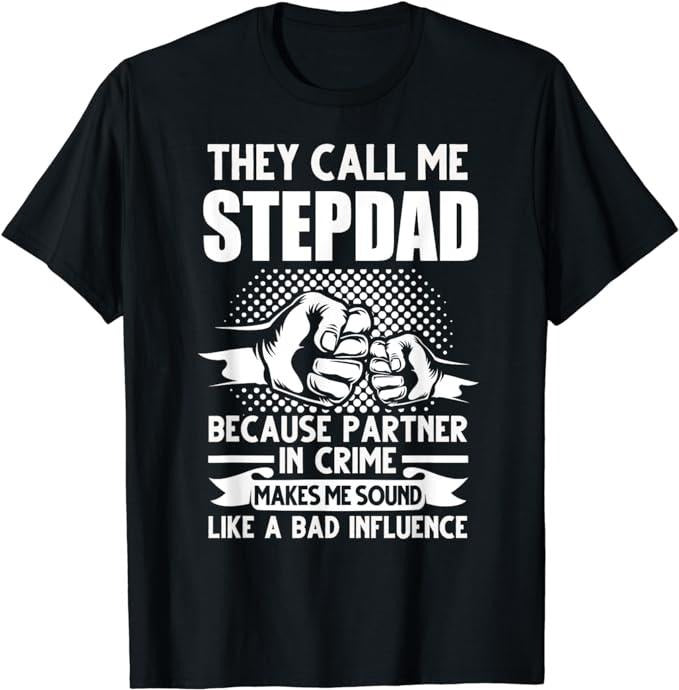 Father's Day T-Shirt, Gifts For Stepdad, They Call Me Stepdad Stepfather Father's Day T-Shirt Menswear Casual Cotton...