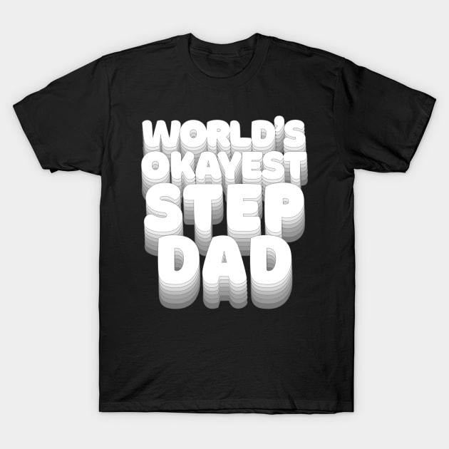 Father's Day T-Shirt, Gifts For Stepdad, World's Okayest Step Dad T-Shirt, Father's Day Gift Casual Cotton Hoodie Sweatshirt