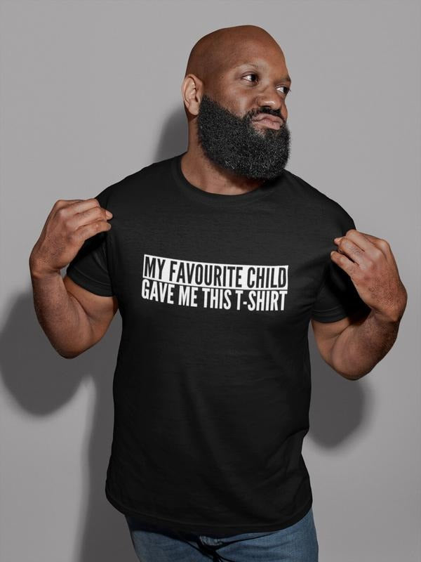 My Favourite Child Gave Me This T-Shirt Mens/Adults Novelty Tshirt