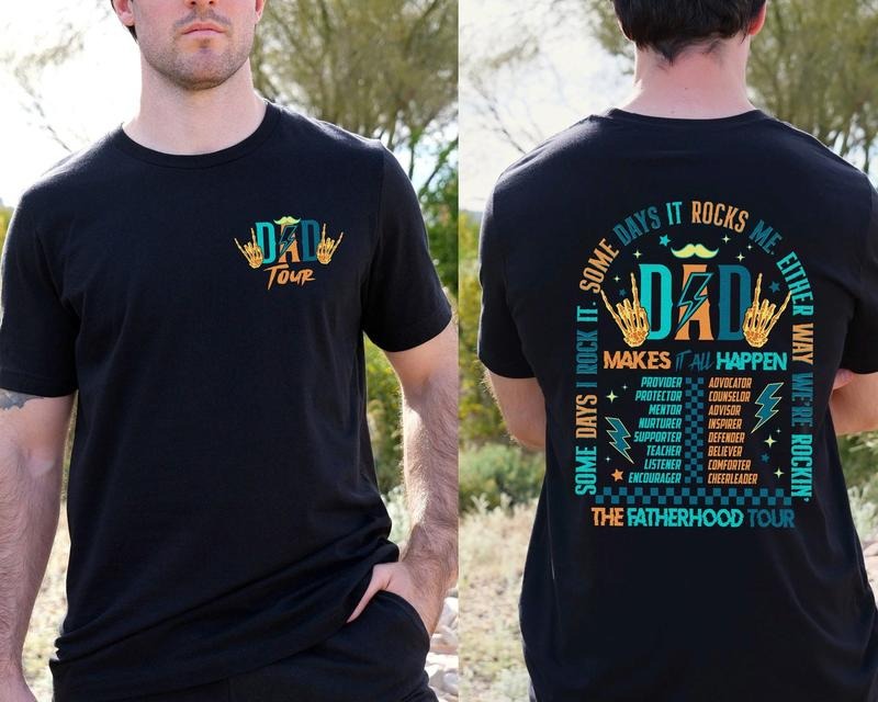Fatherhood Tour Shirt Sometimes I Rock It Sometimes It Rocks Me Shirt Dad Make It All Happen Shirt Father's Day Gift For...