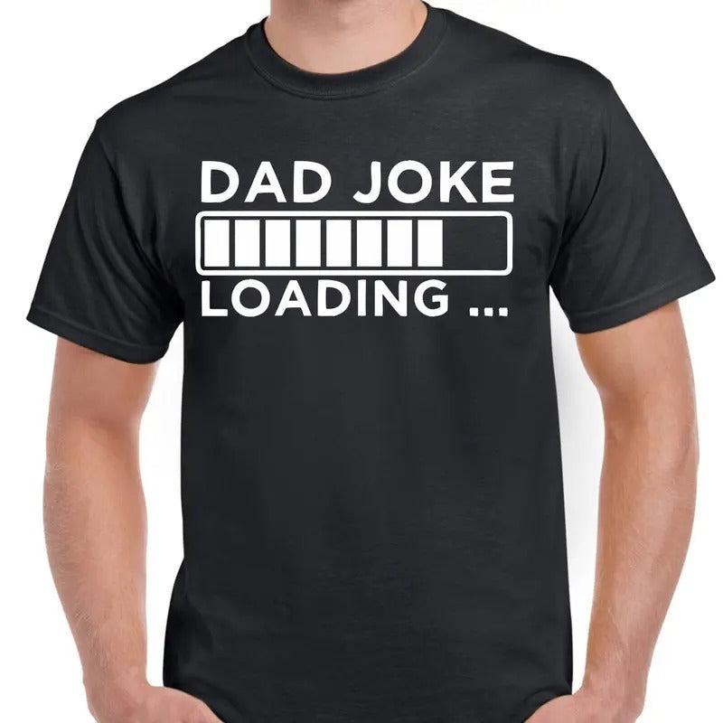 Fathers Day Gift T shirt For Dad Joke Loading T-Shirt Birthday Gifts For Dad Hoodie Sweatshirt | PrintMintTees.com