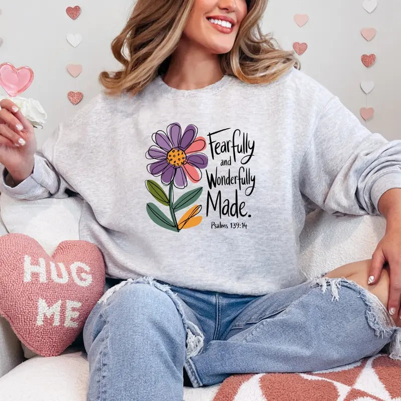 Fearfully And Wonderfully Made Sweatshirt, Wonderfully Sweatshirt, Fearfully Sweater, Perfect Gift Idea , Relatable...
