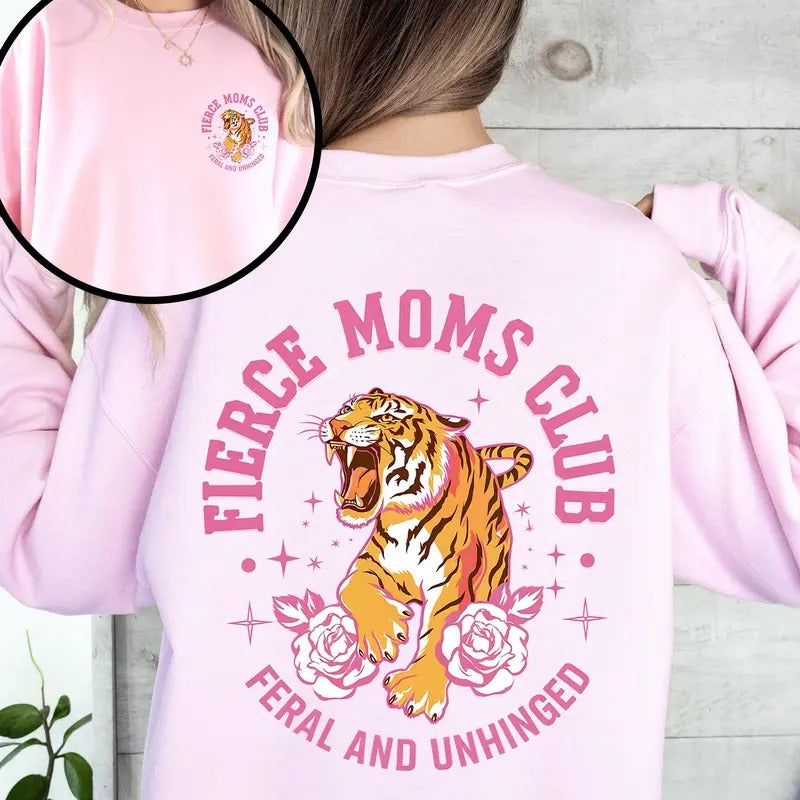 Feral Moms Club, Tiger, Front and Back, Mother's Day Sweatshirt, Crew Neck, Women's, Crewneck Shirt Hoodie