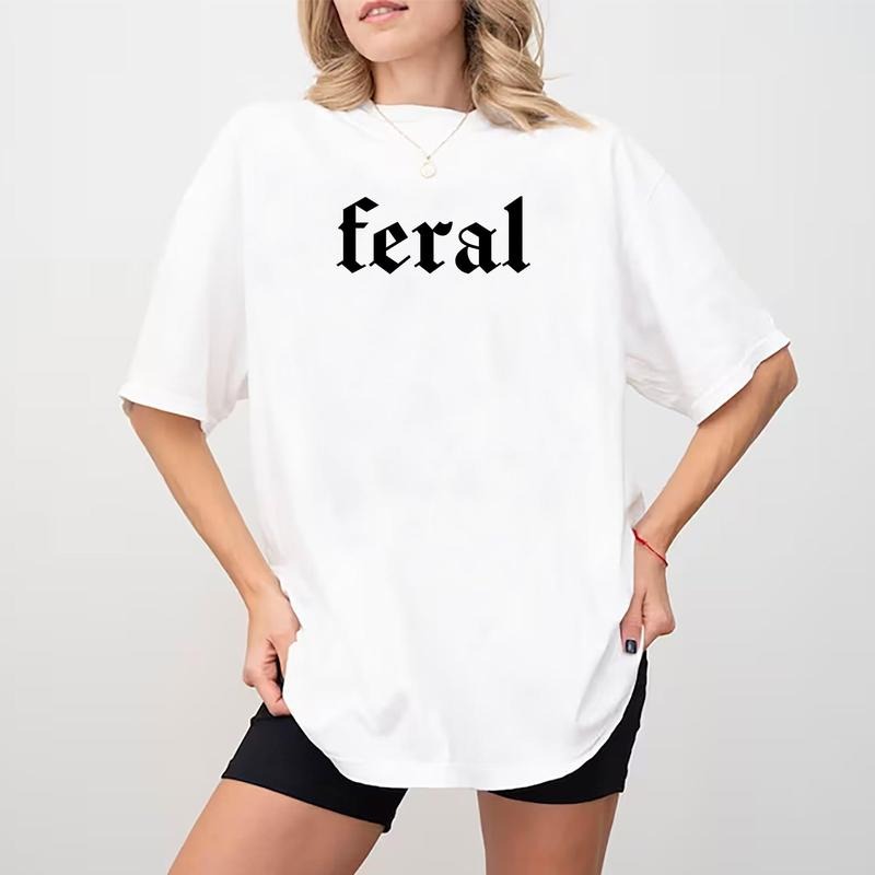 Feral Shirt, Feral Human T-shirt, Funny Graphic Printed Tee, Feral Unisex Soft Fabric Short Sleeve Tee, Feral Mama, Feral...