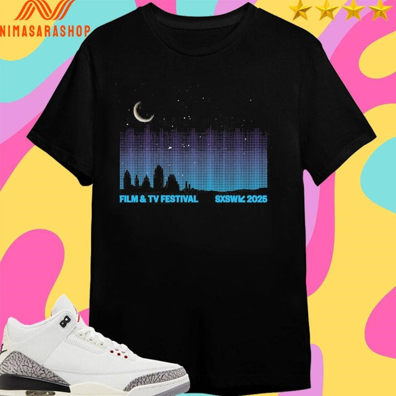 Film And Tv Festival Sxsw 2025 Shirts