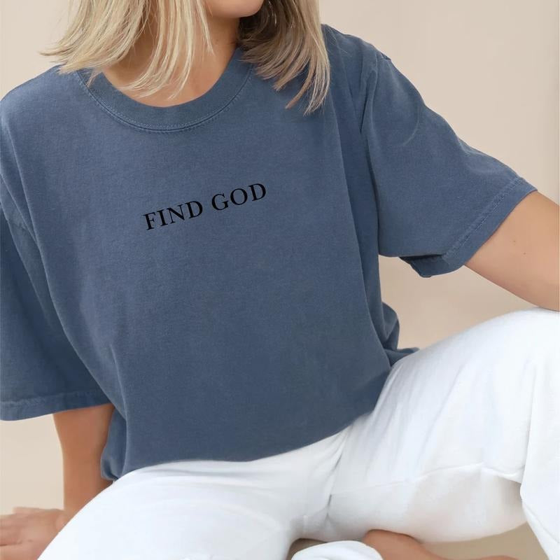 Find God Shirt, Jesus Is King Graphic Printed Tee, God Is Good Unhinged Shirt, Christian Comfy Fabric Graphic Tee, Street...