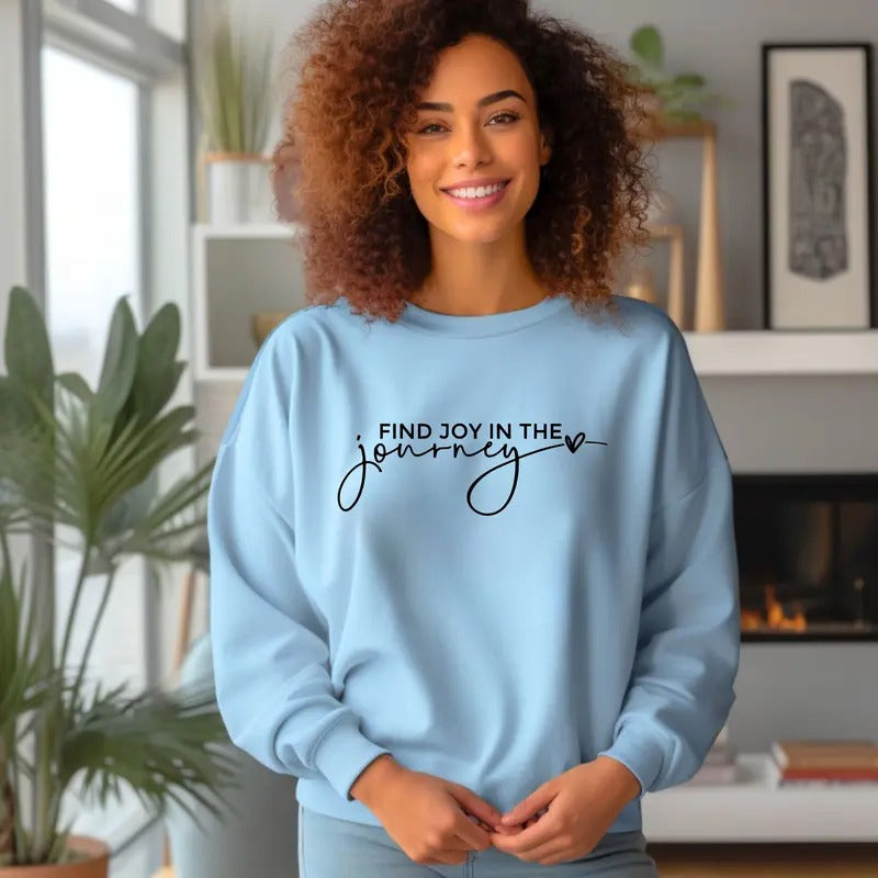 Find Joy in The Journey Crewneck Sweatshirt Shirt Hoodie | PrintMintTees.com