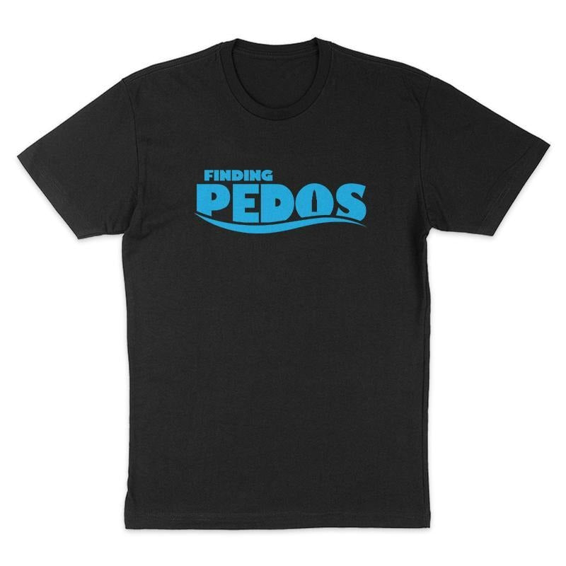 Finding Pedos Tee, Funny Shirt, Dark Humor Tee, Hoodie Sweatshirt | PrintMintTees.com