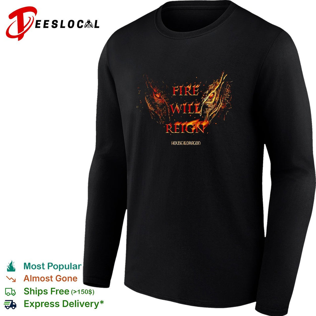 Fire will reign House of the Dragon shirt