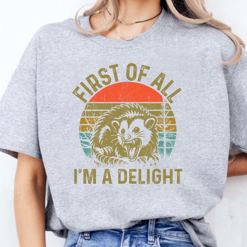 First Of All I'm A Delight Shirt, Angry Possum Shirt, Sarcastic Quotes Shirt, Possum Lover Gift, Funny Saying Tee, Short...