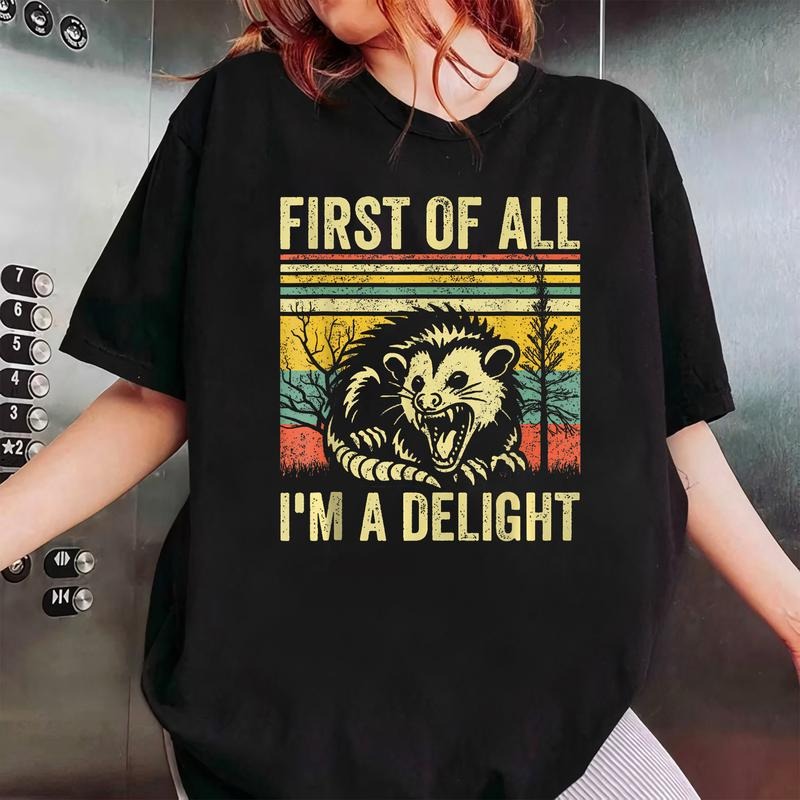 First Of All I'm A Delight Shirt, First Of All I'm A Delight Sarcastic Angry Opossum Lover Shirt, Cute Sarcastic Shirt,...