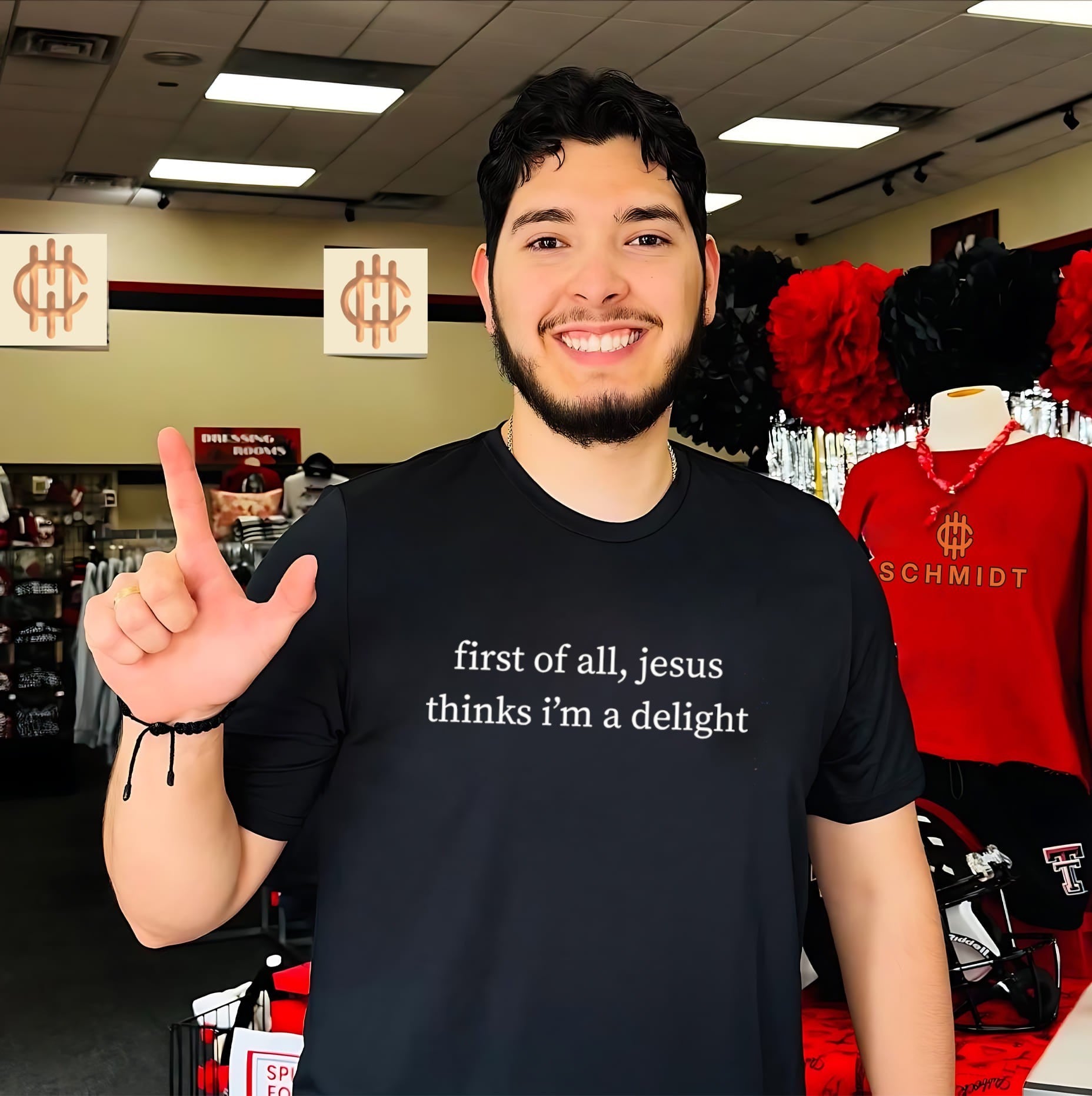 First of all Jesus thinks I’m a delight shirt