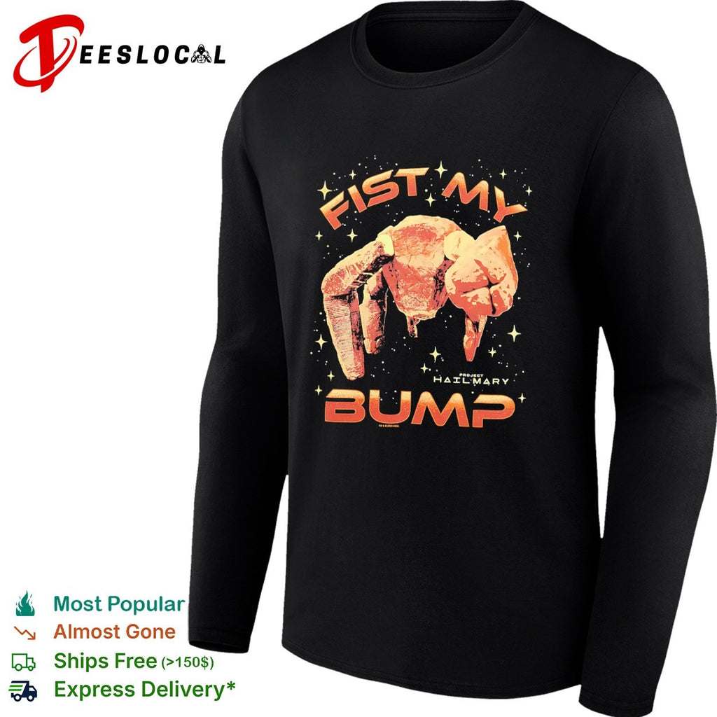 Fist my bump Project Hail Mary Rocky shirt