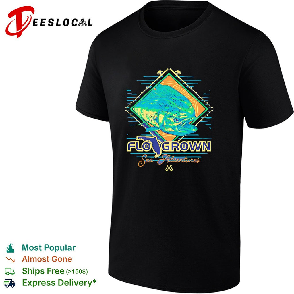 FloGrown sea adventures mahi mahi Florida shirt
